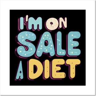 I'm on sale diet Posters and Art